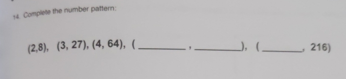 Complete the number pattern:
(2,8), (3,27), (4,64) , ( __), (_ , 216) 
,