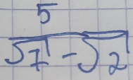  5/sqrt(7)-sqrt(2) 