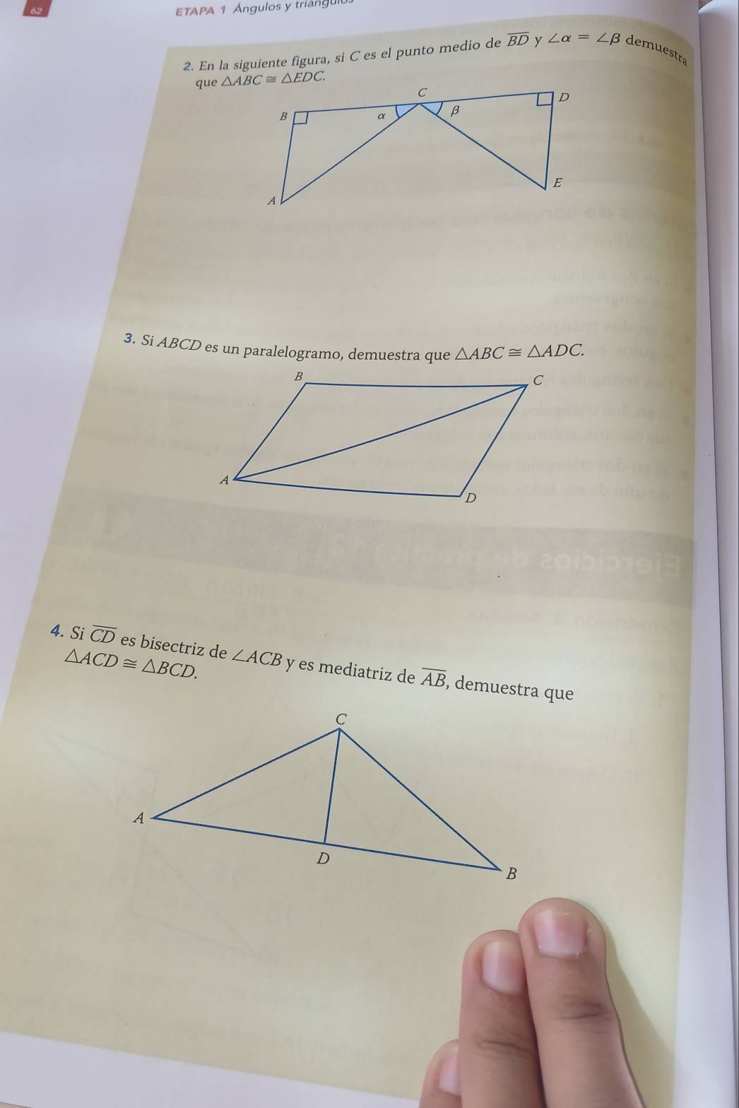 ETAPA 1 Ángulos y triangul
2. En la siguiente figura, si C es el punto medio de overline BD y ∠ alpha =∠ beta demuestra
que 
3. Si ABCD es un paralelogramo, demuestra que △ ABC≌ △ ADC.
△ ACD≌ △ BCD.
4. Si overline CD es bisectriz de ∠ ACB y es mediatriz de overline AB , demuestra que