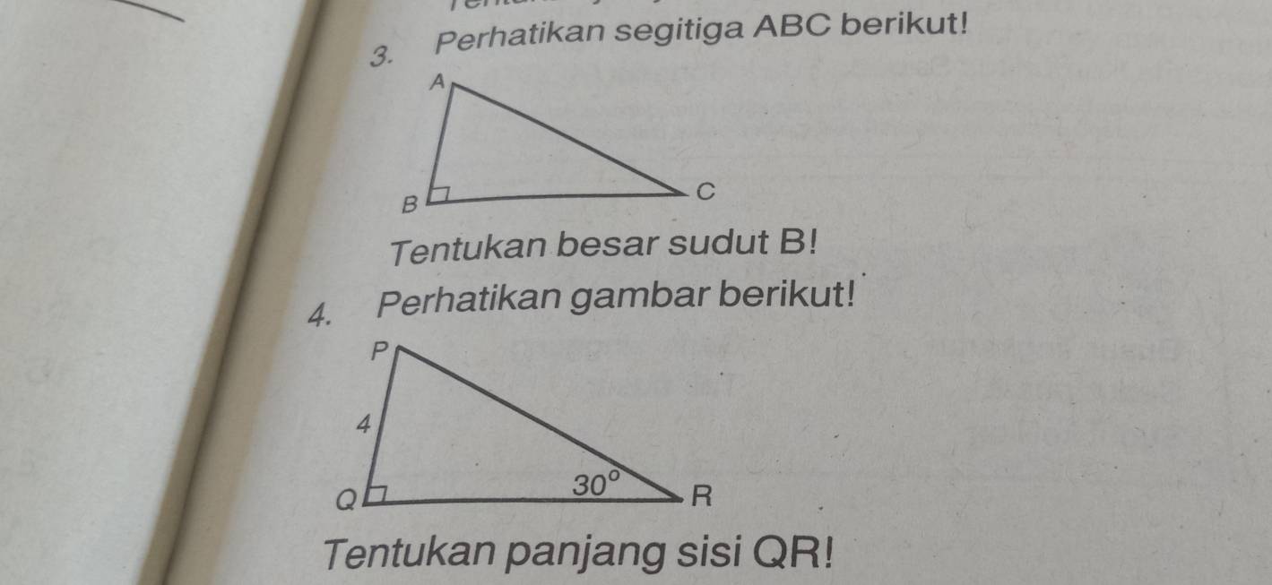 Perhatikan segitiga ABC berikut!
Tentukan besar sudut B!
4. Perhatikan gambar berikut!
Tentukan panjang sisi QR!