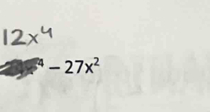 ^4-27x^2