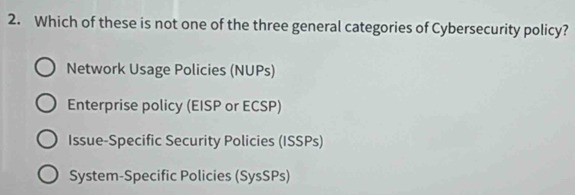 Solved: Which of these is not one of the three general categories of ...