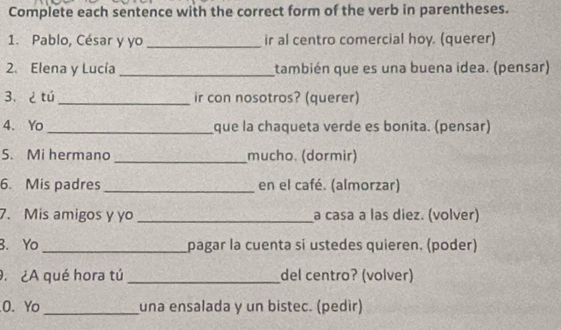 Solved: Complete each sentence with the correct form of the verb in ...