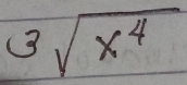 sqrt[3](x^4)