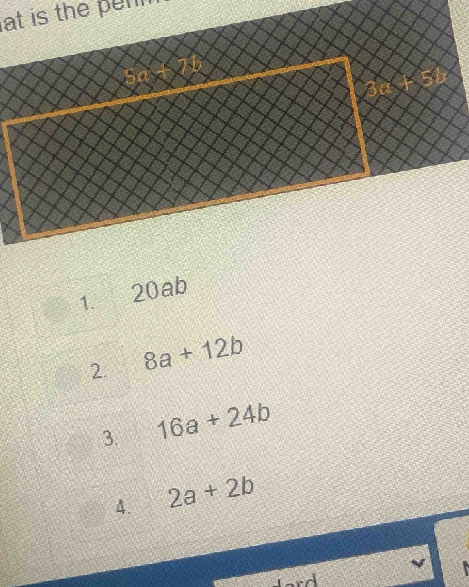 at is the penn
1. 20ab
2. 8a+12b
3. 16a+24b
4. 2a+2b