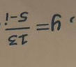 ,y= 13/5-i 