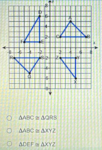 △ ABC≌ △ QRS
△ ABC≌ △ XYZ
△ DEF≌ △ XYZ