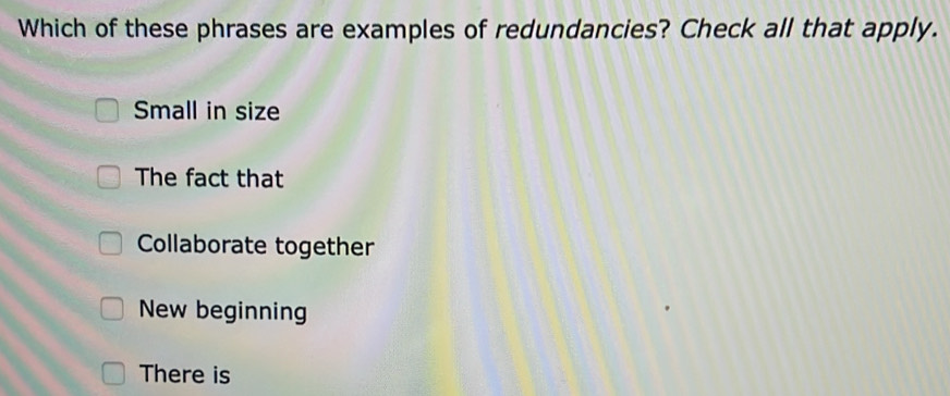 Solved: Which of these phrases are examples of redundancies? Check all ...