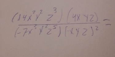 frac (14x^2y^2z^3)(4xyz)(-7x^3y^2z^5)(xyz)^2=