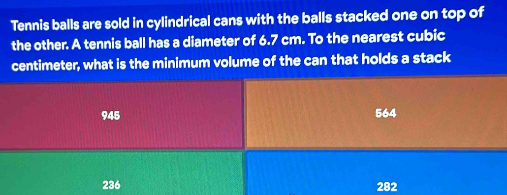 Solved: Tennis balls are sold in cylindrical cans with the balls ...