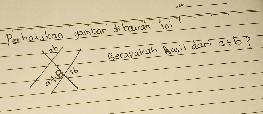 Perhatikan gambar dibauah ini? 
Berapakan hasil dari a+b ?
20
a+8 sb