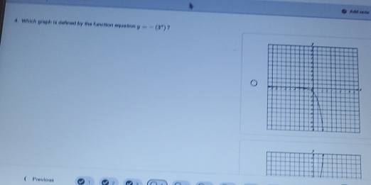 Whitch graph is defined by the function equation y=-(3^x) γ 
, 
C Previous