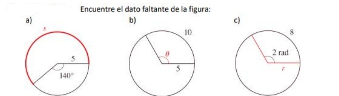 Encuentre el dato faltante de la figura:
a)
b)
c)