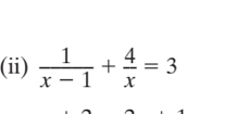 (ii)  1/x-1 + 4/x =3