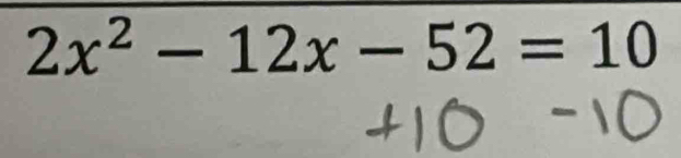 2x^2-12x-52=10