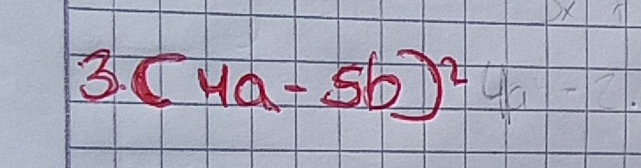 3 (4a-5b)^2