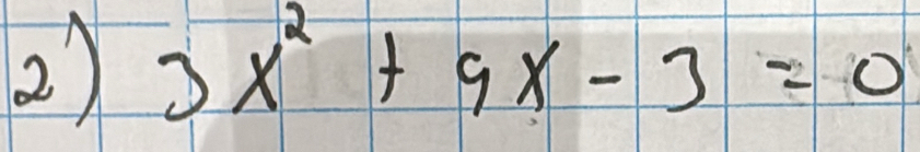 3x^2+9x-3=0