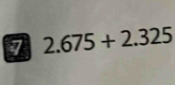 7 2.675+2.325