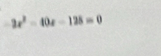 2x^2-40x-125=0