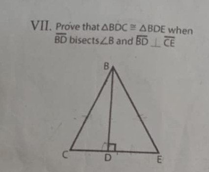 Prove that △ BDC≌ △ BDE when
overline BD bisect ∠ B and overline BD⊥ overline CE