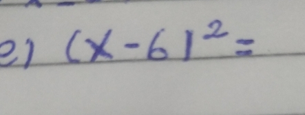 el (x-6)^2=