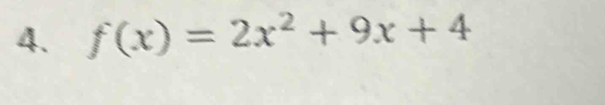 f(x)=2x^2+9x+4