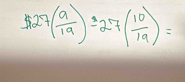 $ 27( 9/19 )=27( 10/19 )=