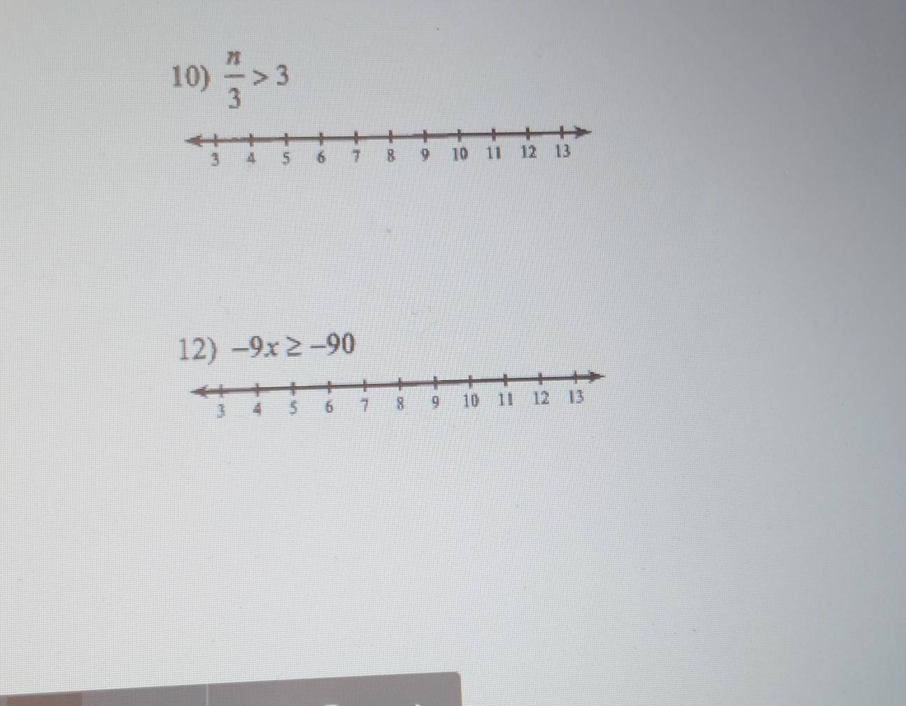  n/3 >3
12) -9x≥ -90