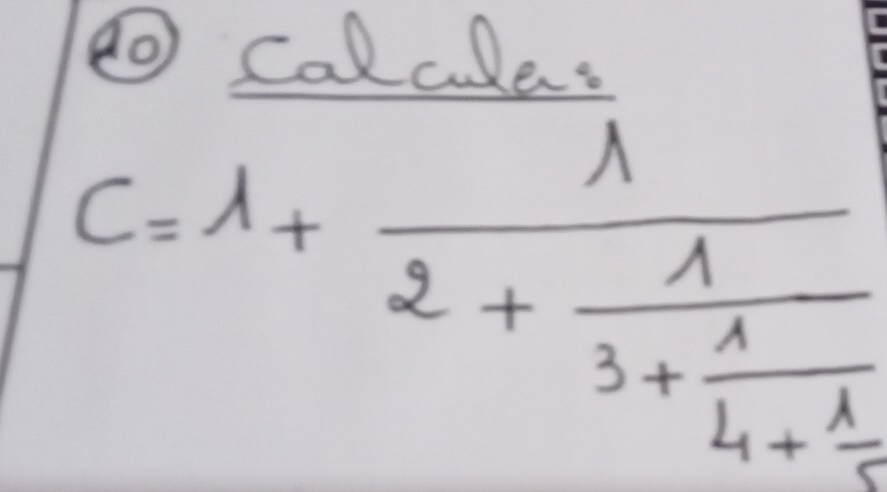 ④ CalD.
c=1+frac 12+frac 13+frac 14+ 1/3 