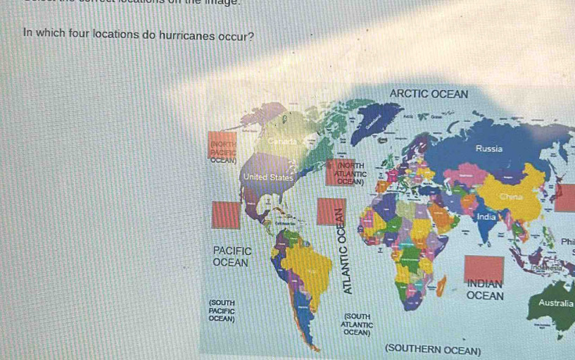 mage . 
In which four locations do hurricanes occur? 
Phi 
Australia 
(SOUTHERN OCEAN)