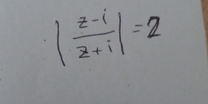 | (z-i)/z+i |=2