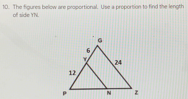 The figures below are proportional. Use a proportion to find the length 
of side YN.