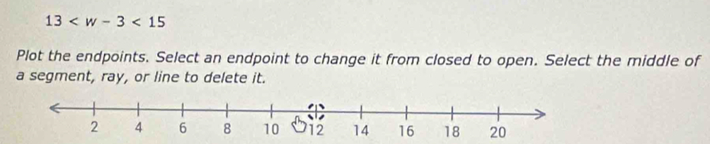 13
Plot the endpoints. Select an endpoint to change it from closed to open. Select the middle of 
a segment, ray, or line to delete it.