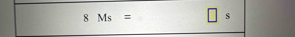 8Ms=
□ s