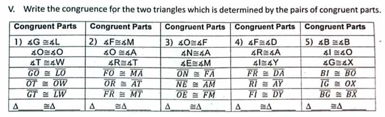 Write the congruence for the two triangles which is determined by the pairs of congruent parts.