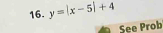 y=|x-5|+4
See Prob