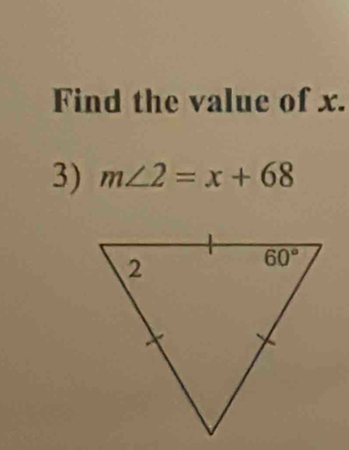 Find the value of x.
3) m∠ 2=x+68