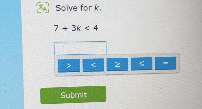 Solved: Solve for k. 7+3k