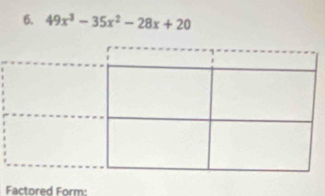 49x^3-35x^2-28x+20
Factored Form: