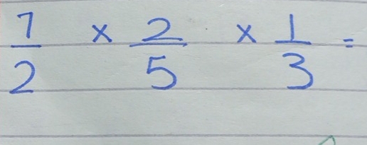  7/2 *  2/5 *  1/3 =