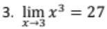 limlimits _xto 3x^3=27