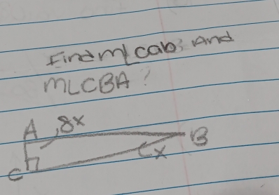 Findm cab; And
mLcBA?
A, 8x
B
ex