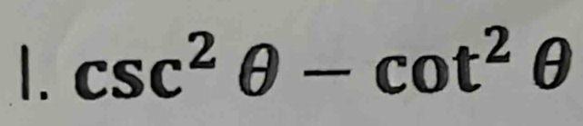 csc^2θ -cot^2θ