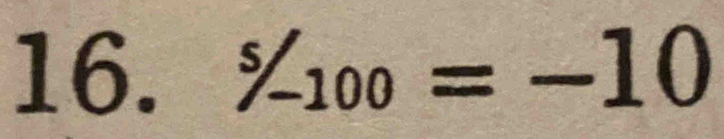 ^s/-100=-10