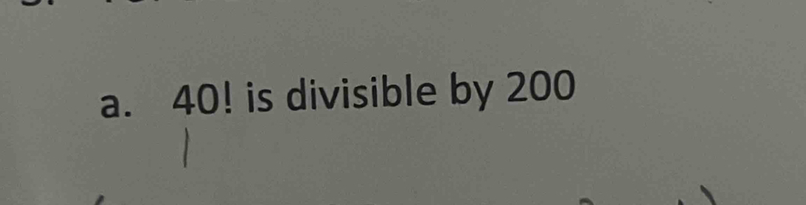 40! is divisible by 200