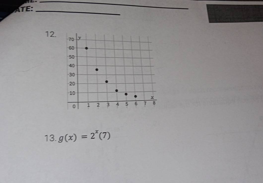 ATE:_ 
_ 
12. 
13. g(x)=2^x(7)