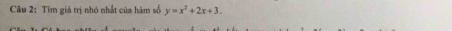 Tìm giá trị nhỏ nhất của hàm số y=x^2+2x+3.