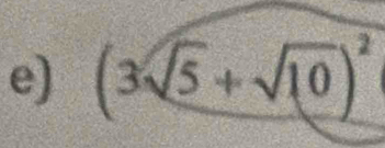 (3sqrt(5)+sqrt(10))^2