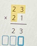 beginarrayr 23 * 21 hline 23endarray
||□