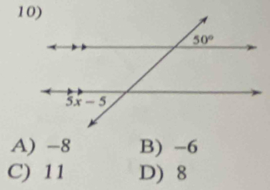 A) -8 B) -6
C) 11 D) 8